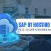SAP B1 Hosting on Cloud Fast, Secure & Reliable Business Solutions