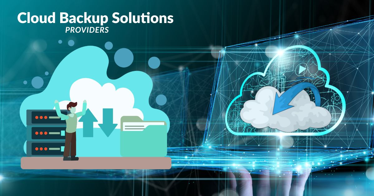 Cloud Backup Solutions Providers